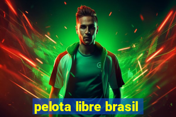 pelota libre brasil